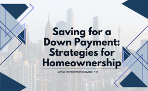 saving for a down payment, homeownership tips, down payment strategies, saving for a house, buying a home, home down payment, first-time homebuyer, financial planning, saving for homeownership, mortgage down payment, homebuying tips, budgeting for a house, down payment goals, buying your first home, real estate investment